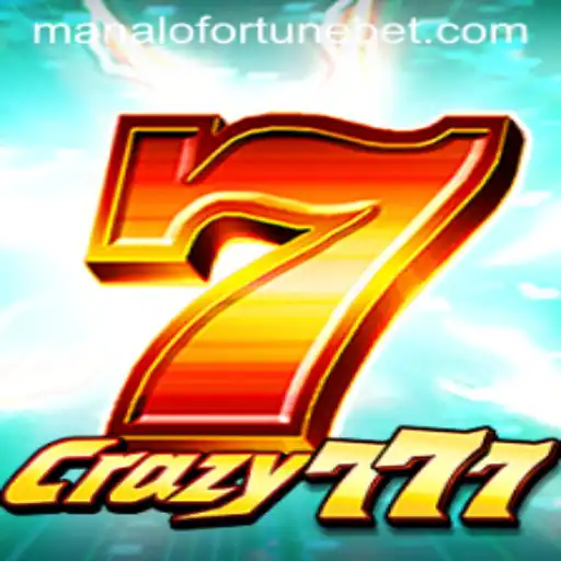 Explore the World of Crazy777 and Unleash Your ManaloFortune