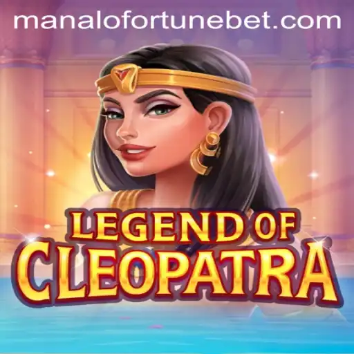 Exploring the Excitement of LegendOfCleopatra's ManaloFortune